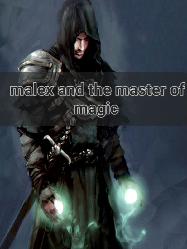 malex and the master of magic