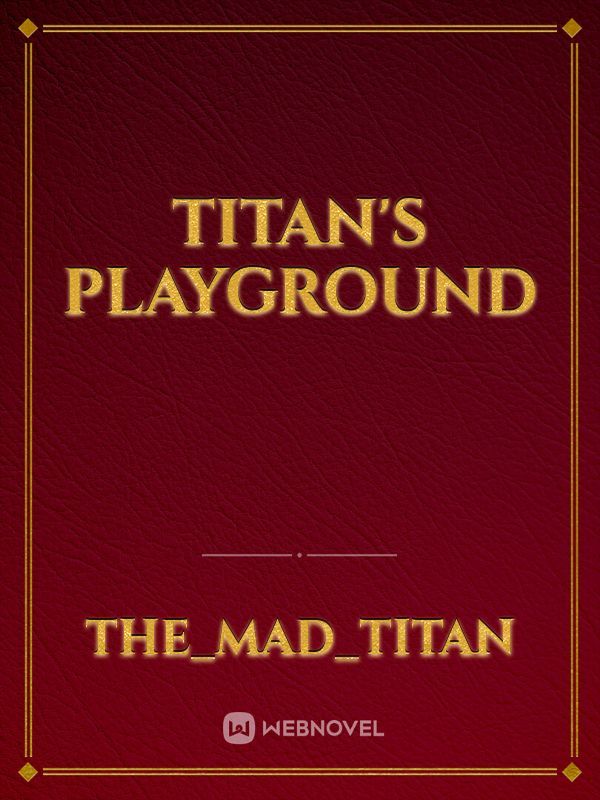 Titan’s Playground