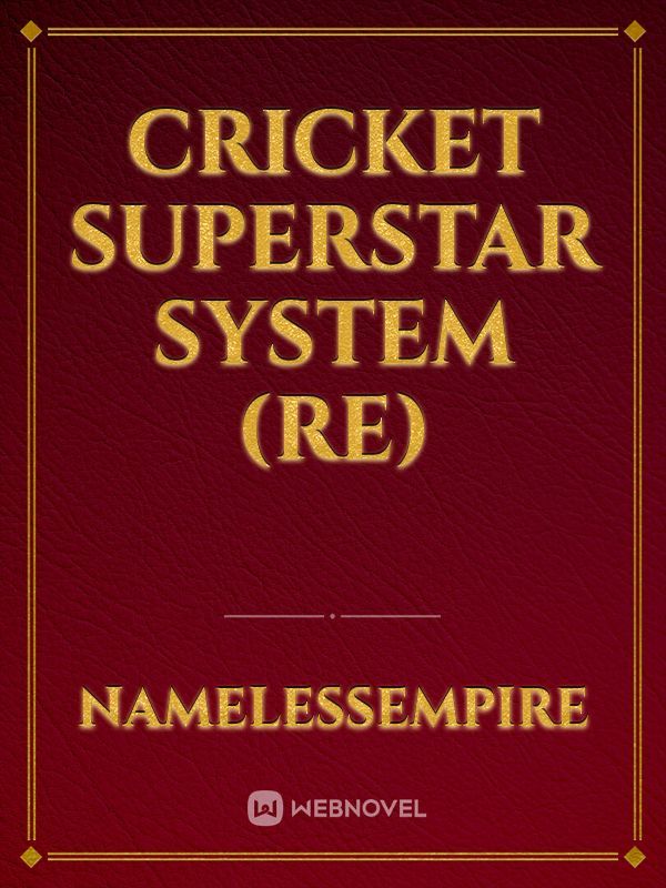 cricket superstar system (Re)