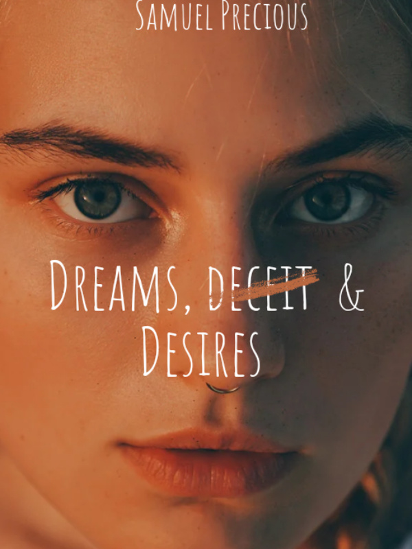 Dreams, Deceit & Desires