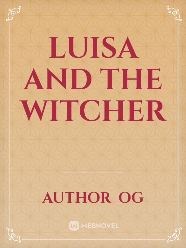Luisa and the Witcher