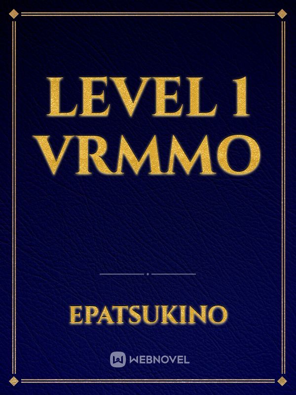 Level 1 VRMMO